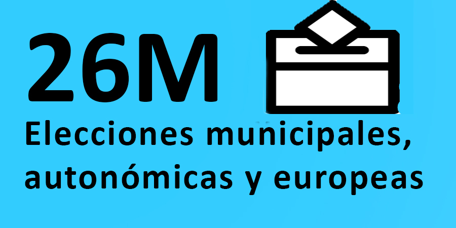 26 M Elecciones municipales, autonómicas y europeas