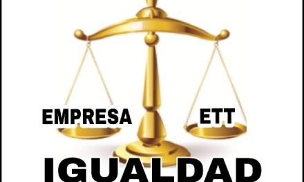 LOS TRABAJADORES DE ETT TENDRÁN LOS MISMOS DERECHOS