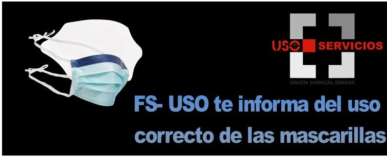 FS- USO te informa del uso correcto de las mascarillas