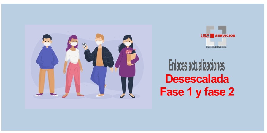 Enlaces actualizados desescalada Fase 1 y Fase 2