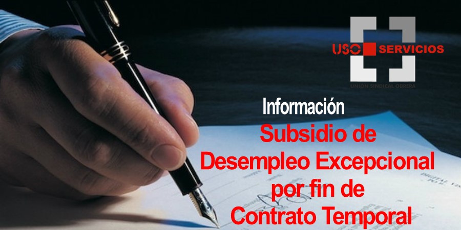 Información sobre el Subsidio de Desempleo Excepcional por fin de Contrato Temporal