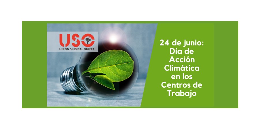 USO, UGT y CCOO se suman al Día de Acción Climática en los Centros de Trabajo