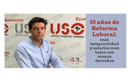 Reforma Laboral de 2010: diez años de temporalidad y salarios más bajos