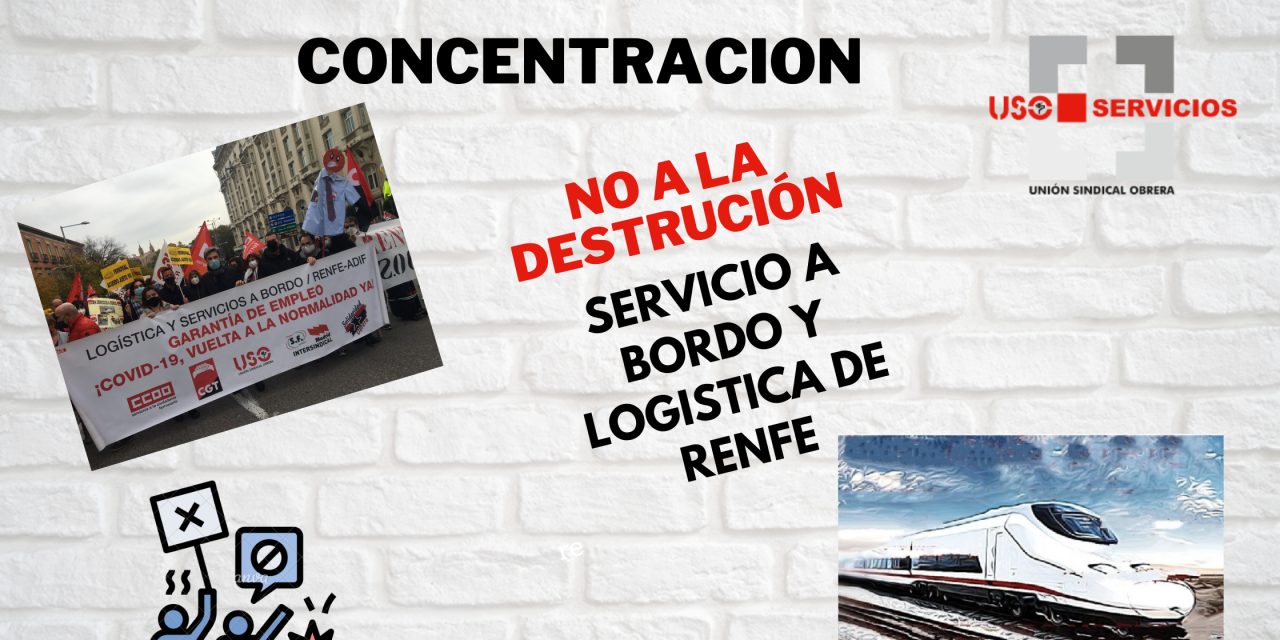 Nueva movilización para defender los 2000 puestos de trabajo de servicio a bordo y logística de RENFE.