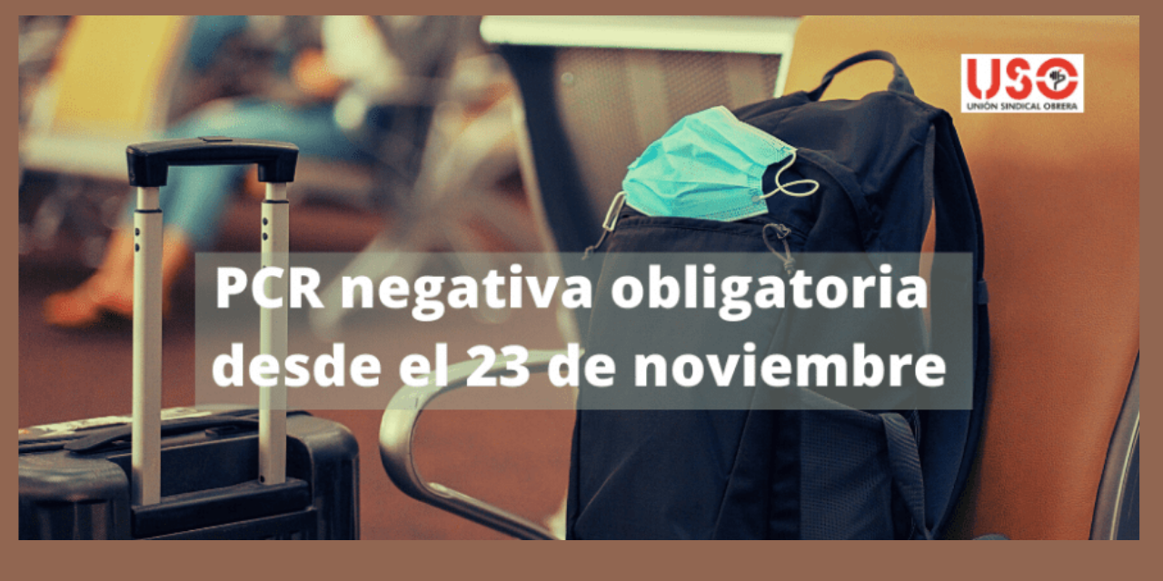 PCR negativa: obligatoria desde el 23 de noviembre para viajar a España