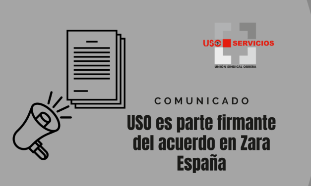USO es parte firmante del acuerdo en Zara España