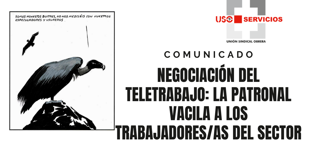 Negociación del teletrabajo, la patronal vacila a las personas trabajadoras del sector