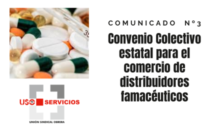 3º  Comunicado sobre el convenio colectivo estatal para el comercio de distribuidores farmaceuticos.