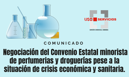 Continúa la negociación del Convenio Estatal minorista de perfumerias y droguerías pese a la situación de crisis económica y sanitaria.