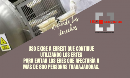 USO EXIGE A EUREST QUE CONTINUE UTILIZANDO LOS ERTES PARA EVITAR LOS ERES QUE AFECTARÍA A MÁS DE 800 PERSONAS TRABAJADORAS