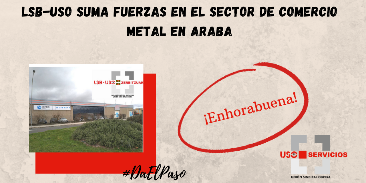 LSB-USO suma fuerzas en el sector de comercio del metal en Araba