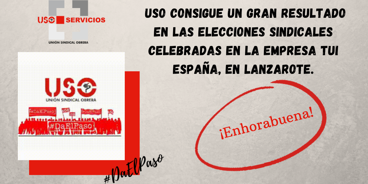 USO consigue un gran resultado en las elecciones sindicales celebradas en la empresa TUI España, en Lanzarote.