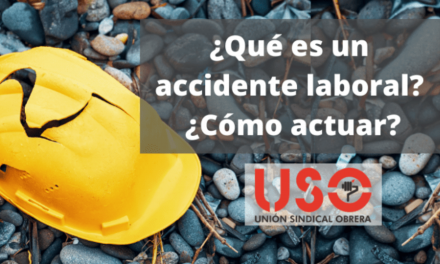 ¿Qué es? ¿Cómo debes actuar en un accidente laboral?