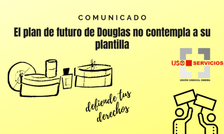 Comunicado, El plan de futuro de Douglas no contempla a su plantilla