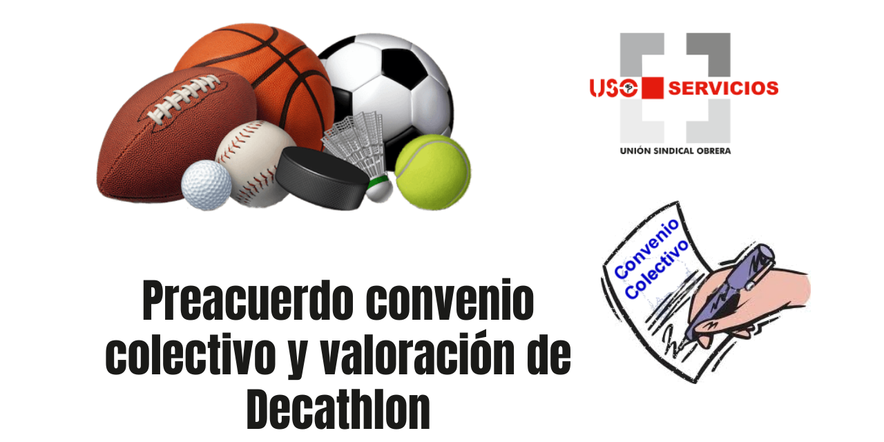 Preacuerdo  convenio colectivo de Decathlon y valoración conjunta de la parte social