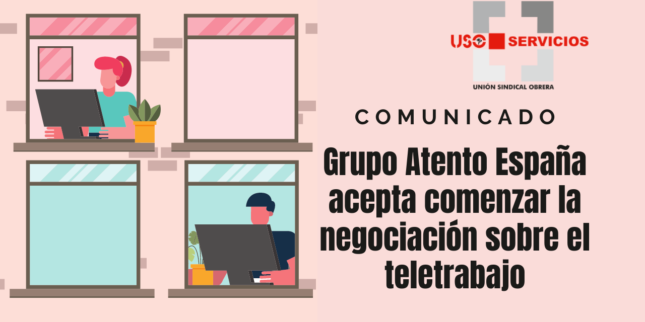 Grupo Atento España acepta comenzar la negociación sobre el teletrabajo