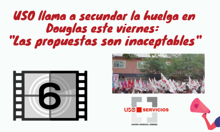 USO llama a secundar la huelga en Douglas este viernes: «Las propuestas son inaceptables»