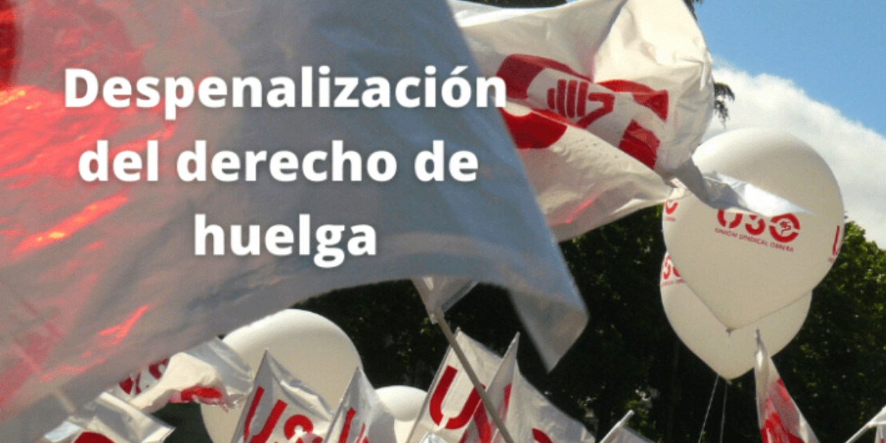 USO celebra el avance en la despenalización del derecho de huelga
