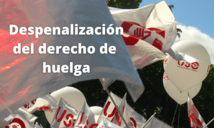 USO celebra el avance en la despenalización del derecho de huelga