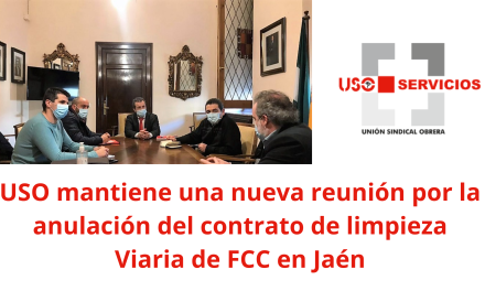 USO mantiene una nueva reunión por la anulación del contrato de limpieza Viaria de FCC en Jaén