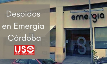 USO-Andalucía denuncia despidos masivos en Emergia Córdoba