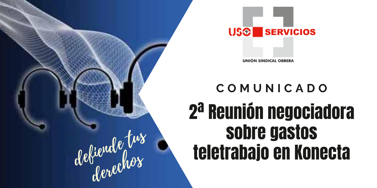 2ª Reunión negociadora sobre gastos teletrabajo en Konecta