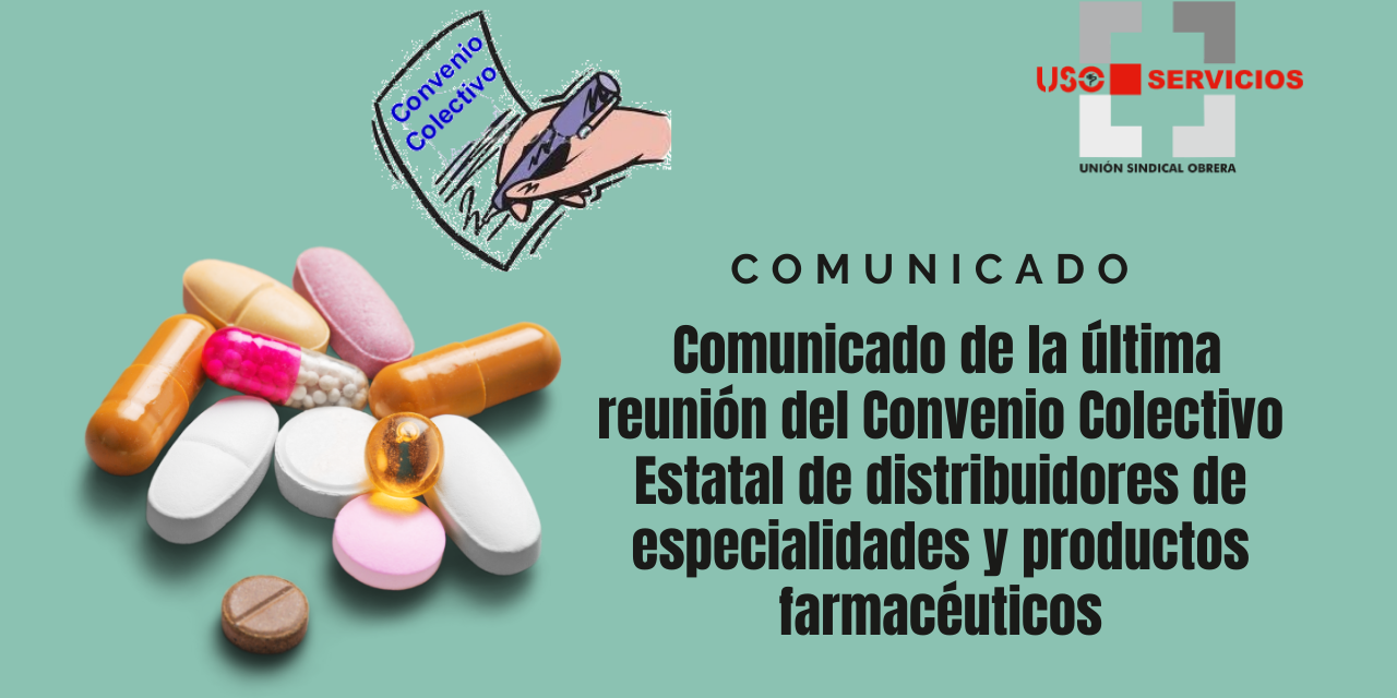Comunicado de la última reunión del Convenio Colectivo Estatal de distribuidores de especialidades y productos farmacéuticos