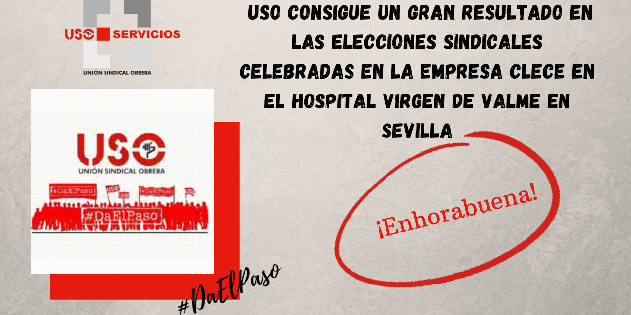 USO consigue un gran resultado en las elecciones sindicales celebradas en la empres Clece en el Hospital de Virgen de Valme en Sevilla