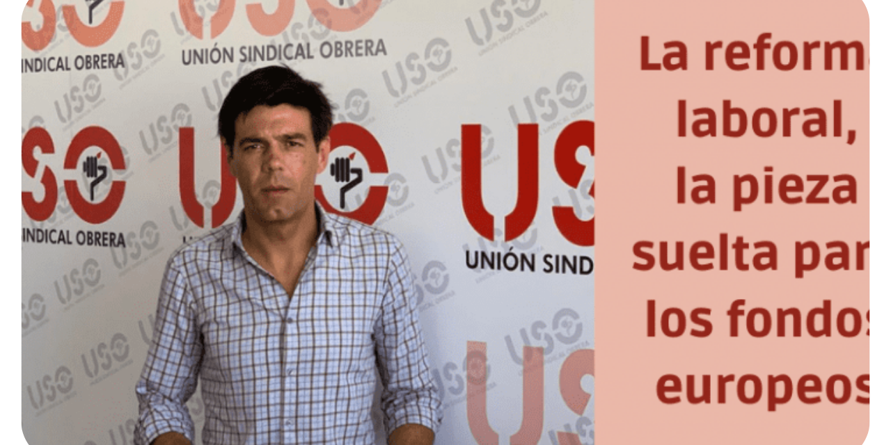 La pieza suelta para los fondos europeos en la reforma laboral