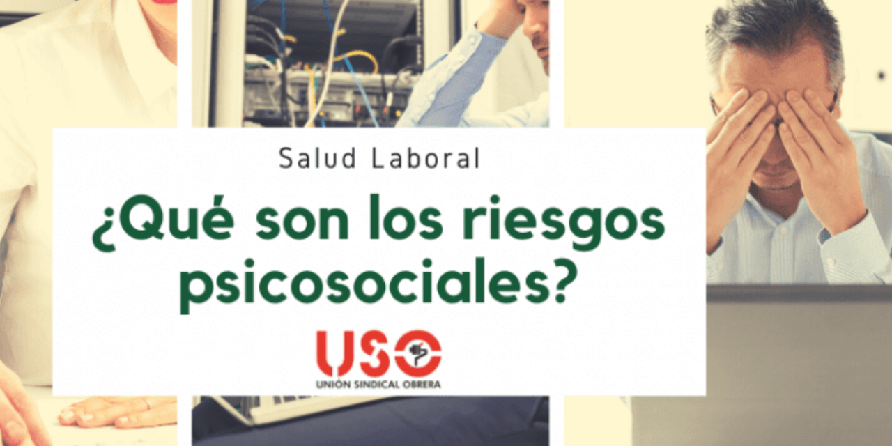 USO responde a las dudas más frecuentes de psicosociales en el trabajo