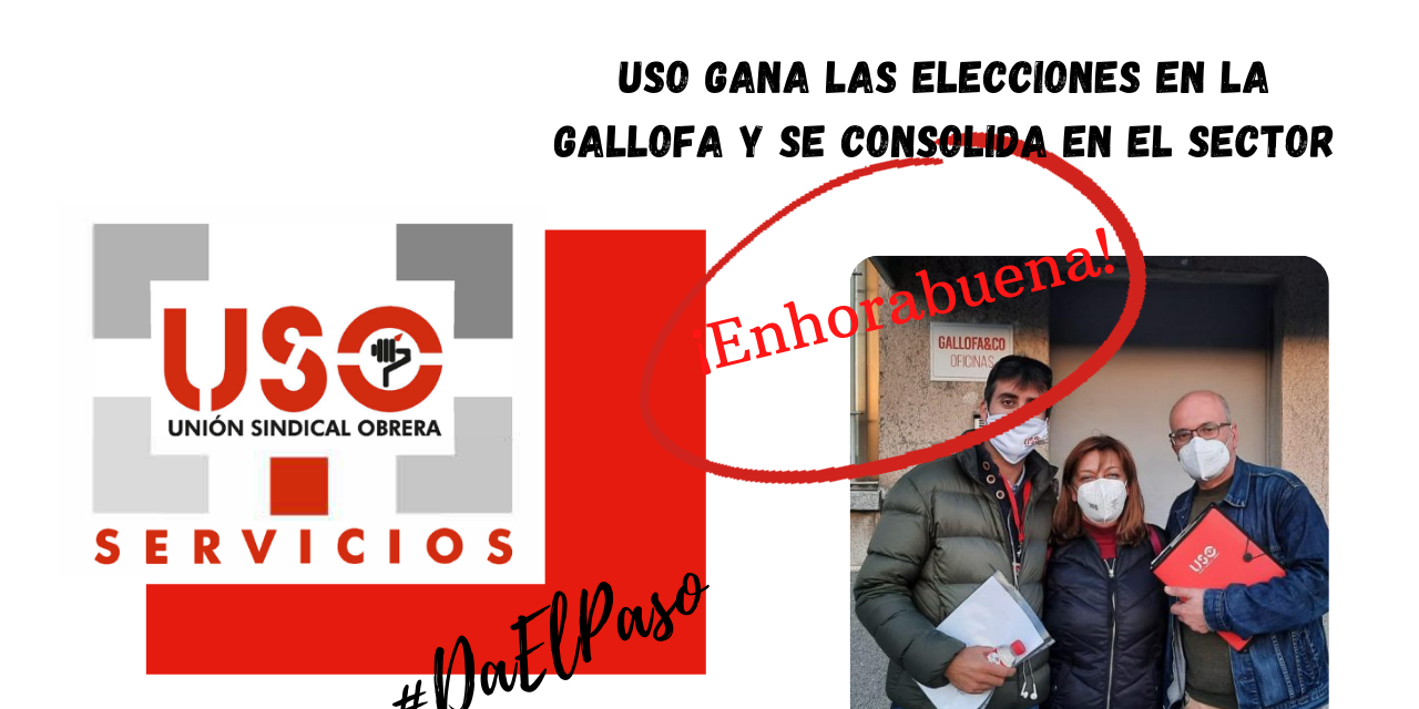 FS-USO Cantabria gana las elecciones en La Gallofa y se consolida en el sector.