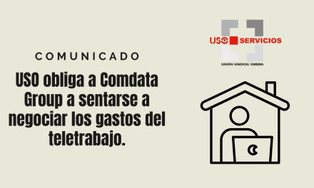 USO obliga a Comdata Group a sentarse a negociar los gastos del teletrabajo.