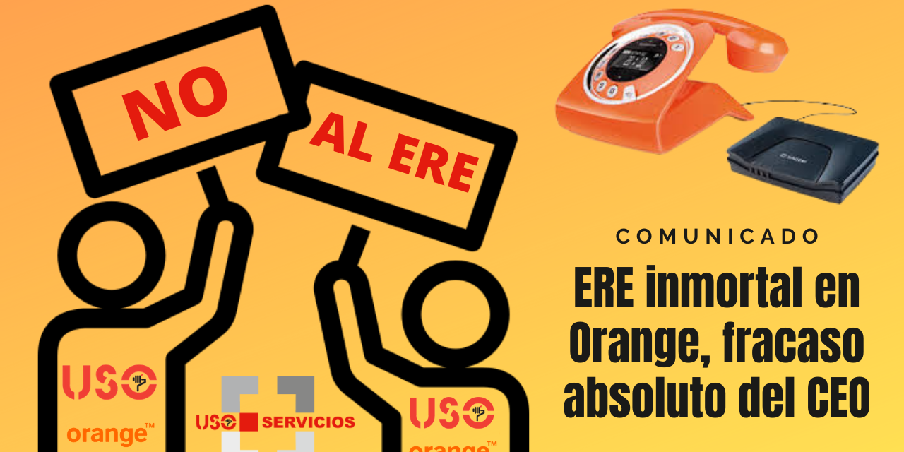 ERE inmortal en Orange, fracaso absoluto del CEO