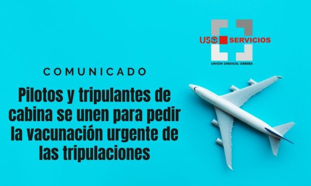 Pilotos y tripulantes de cabina se unen para pedir la vacunación urgente de las tripulaciones