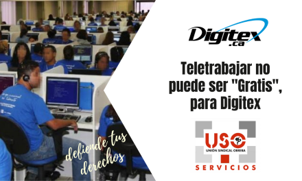 Teletrabajar no puede ser «Gratis», para Digitex