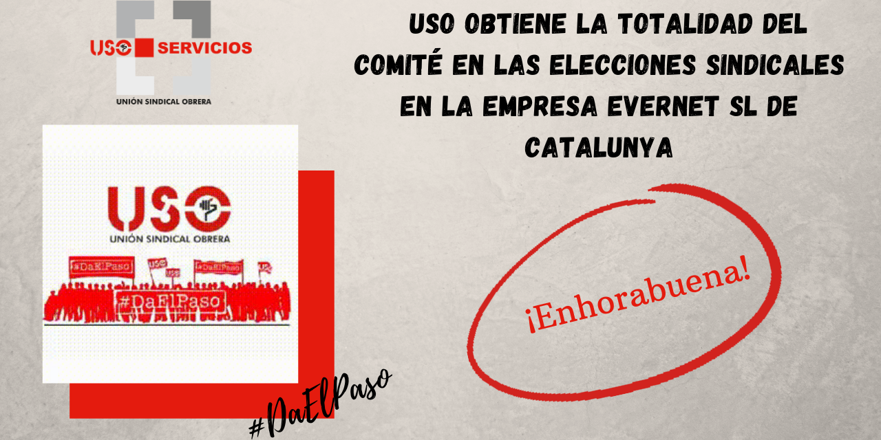 USO obtiene la totalidad del comité en las elecciones sindicales en la empresa Evernet SL de Catalunya