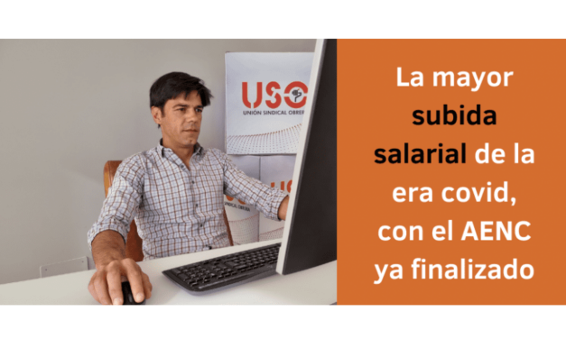El primer trimestre de 2021 refleja la primera subida salarial en la era covid, con el AENC ya finalizado