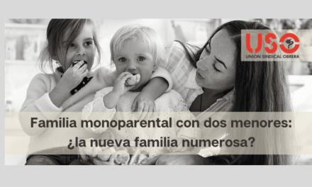 La familia monoparental con dos menores pasara a ser considerada familia numerosa