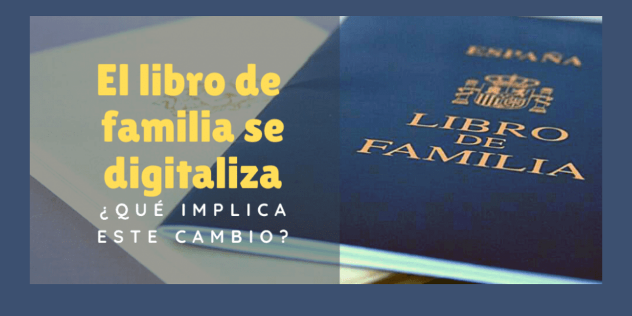 El libro de familia tradicional se sustituye por uno digitalizado.