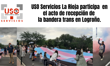USO Servicios La Rioja participa  en el acto de recepción de  la bandera trans en Logroño.