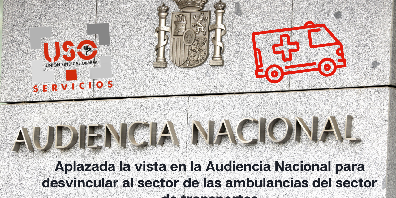 Aplazada la vista en la Audiencia Nacional para desvincular al sector de las ambulancias del sector de transporte