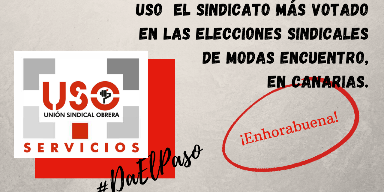 USO es el sindicato más votado en las elecciones sindicales de Modas Encuentro, en Canarias