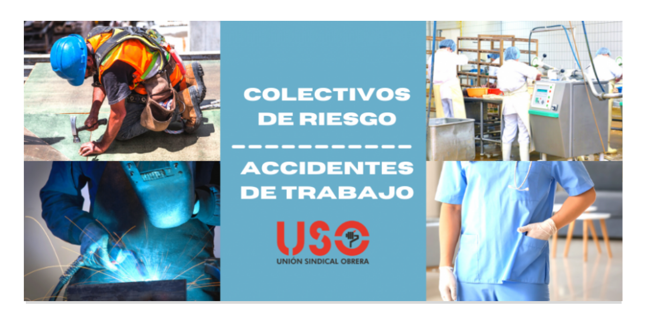 USO te explica cuáles son los colectivos con más riesgo de sufrir accidentes de trabajo.