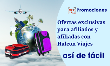 Ofertas exclusivas para para los afiliados y afiliadas de USO con Halcón Viajes.