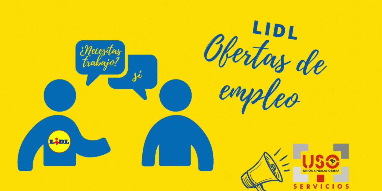 FS-USO te informa de las ofertas de empleo de Lidl en el territorio español