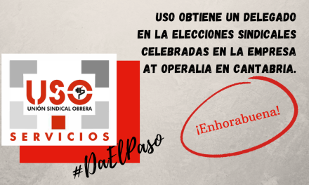 USO obtiene un delegado en la elecciones sindicales celebradas en la empresa AT Operalia en Cantabria