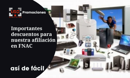 Promociones para nuestra afiliación en FNAC