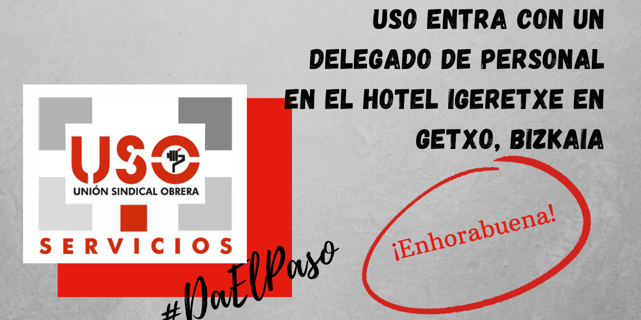 USO entra con un delegado de personal en el Hotel Igeretxe en Getxo, Bizkaia