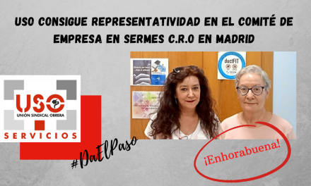 USO consigue representatividad en el comité de empresa en SERMES C.R.O en Madrid