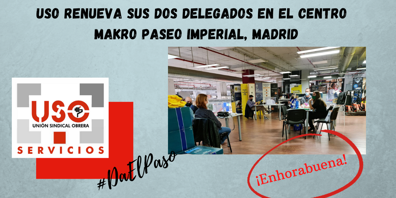 USO renueva sus dos delegados en el centro de trabajo Makro Paseo Imperial, Madrid.
